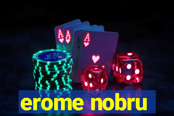 erome nobru